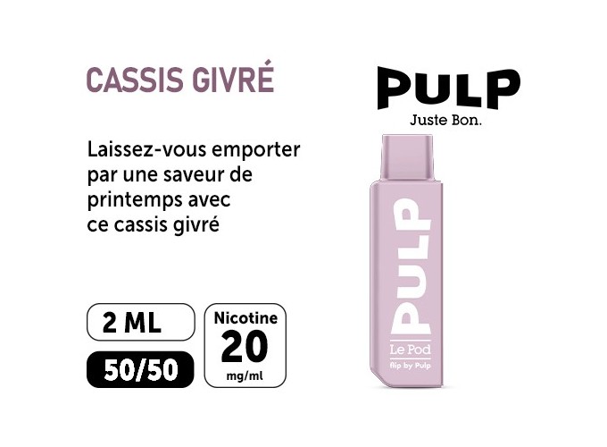POD POUR FLIP BY PULP CASSIS GIVRÉ 20 MG ML